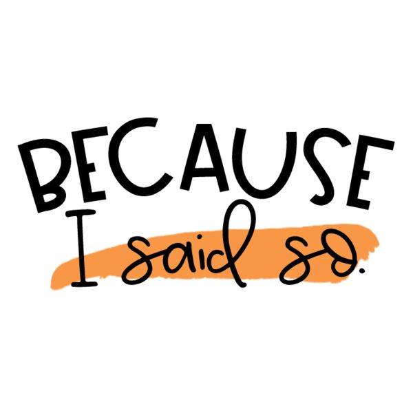 BecauseISaidSo Thumbnail